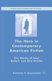 bokomslag The Hero in Contemporary American Fiction