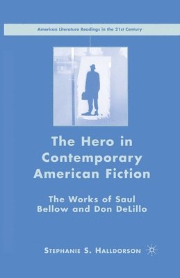 The Hero in Contemporary American Fiction 1