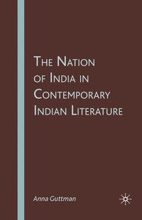 bokomslag The Nation of India in Contemporary Indian Literature