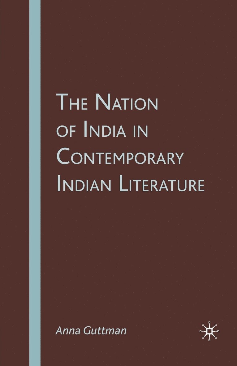 The Nation of India in Contemporary Indian Literature 1