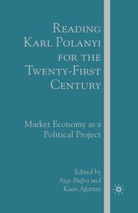 bokomslag Reading Karl Polanyi for the Twenty-First Century
