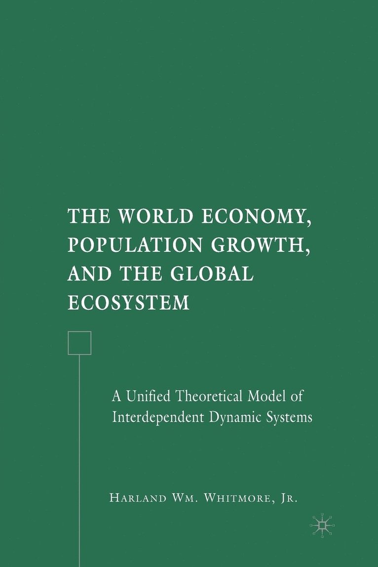 The World Economy, Population Growth, and the Global Ecosystem 1