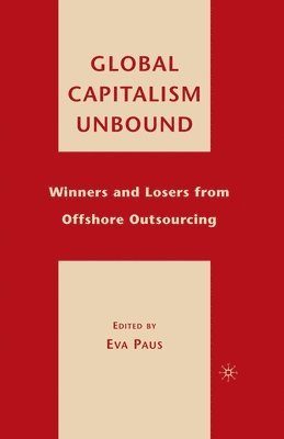 E. Paus - Global Capitalism Unbound, Häftad