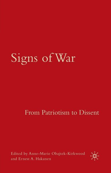 bokomslag Signs of War: From Patriotism to Dissent