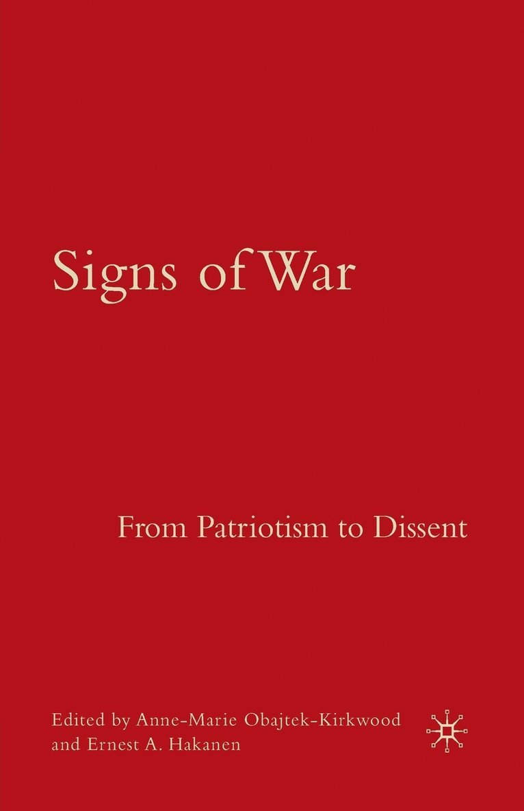 A. Obajtek-Kirkwood, E. Hakanen - Signs of War: From Patriotism to Dissent, Häftad