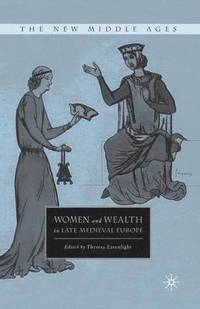 bokomslag Women and Wealth in Late Medieval Europe