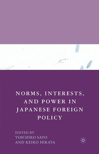 bokomslag Norms, Interests, and Power in Japanese Foreign Policy