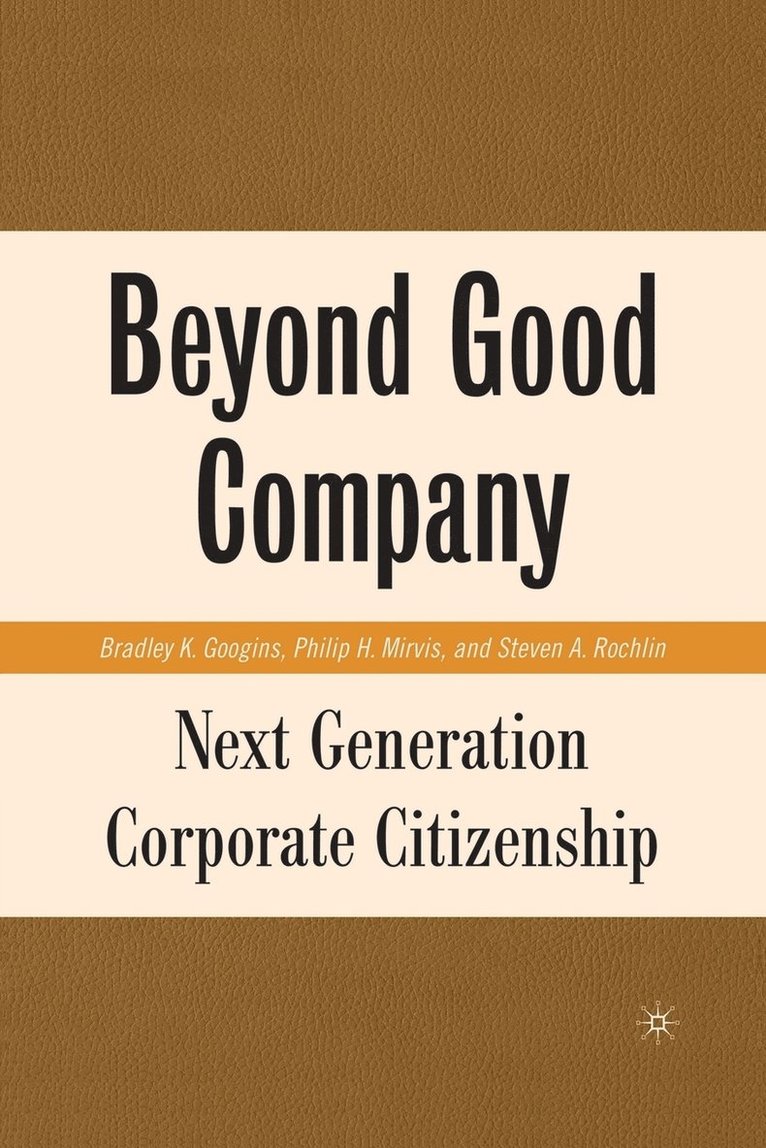 B. Googins, P. Mirvis, S. Rochlin - Beyond Good Company, Häftad