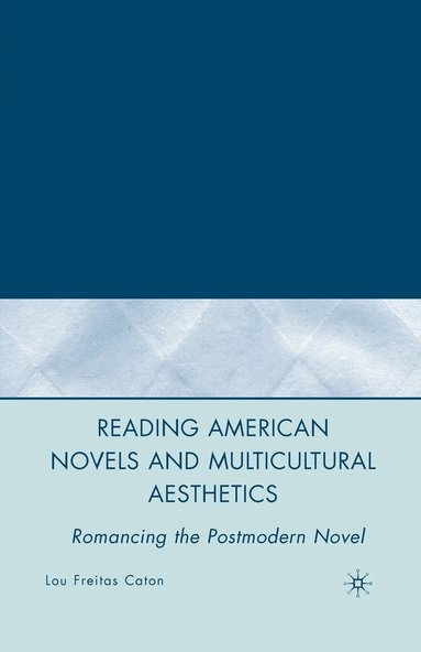 bokomslag Reading American Novels and Multicultural Aesthetics