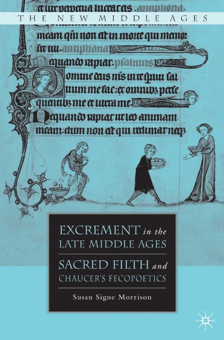 S. Morrison - Excrement in the Late Middle Ages, Häftad