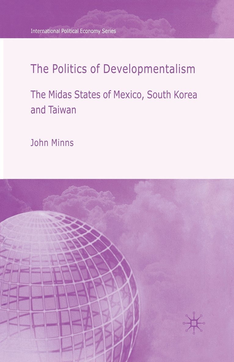 Politics of Developmentalism in Mexico, Taiwan and South Korea 1