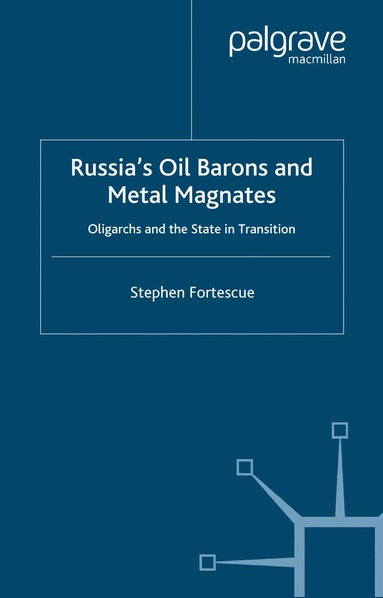 S. Fortescue - Russia's Oil Barons and Metal Magnates, Häftad