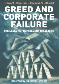 bokomslag Greed and Corporate Failure