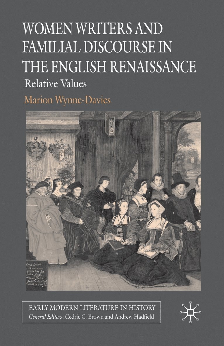 Women Writers and Familial Discourse in the English Renaissance 1