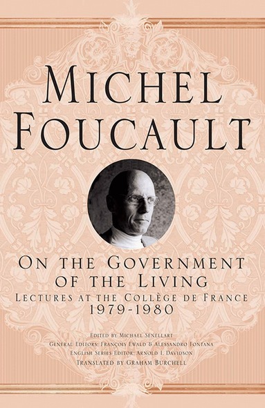 M. Foucault, Arnold I. Davidson - On The Government of the Living, Häftad