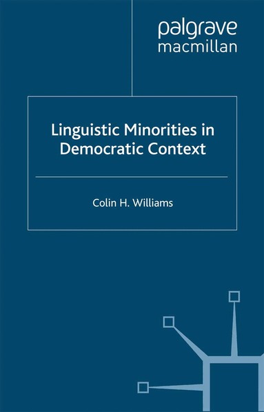 C. Williams - Linguistic Minorities in Democratic Context, Häftad