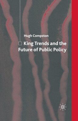 King Trends and the Future of Public Policy 1