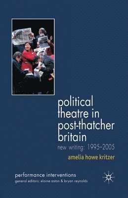 bokomslag Political Theatre in Post-Thatcher Britain