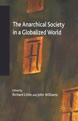 The Anarchical Society in a Globalized World 1