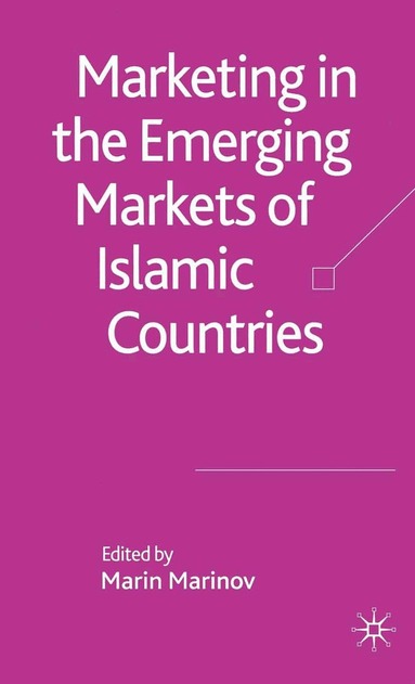 M. Marinov - Marketing in the Emerging Markets of Islamic Countries, Häftad
