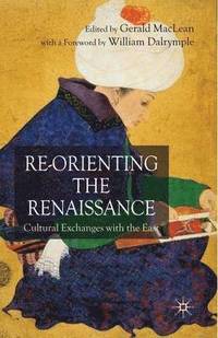 bokomslag Re-Orienting the Renaissance