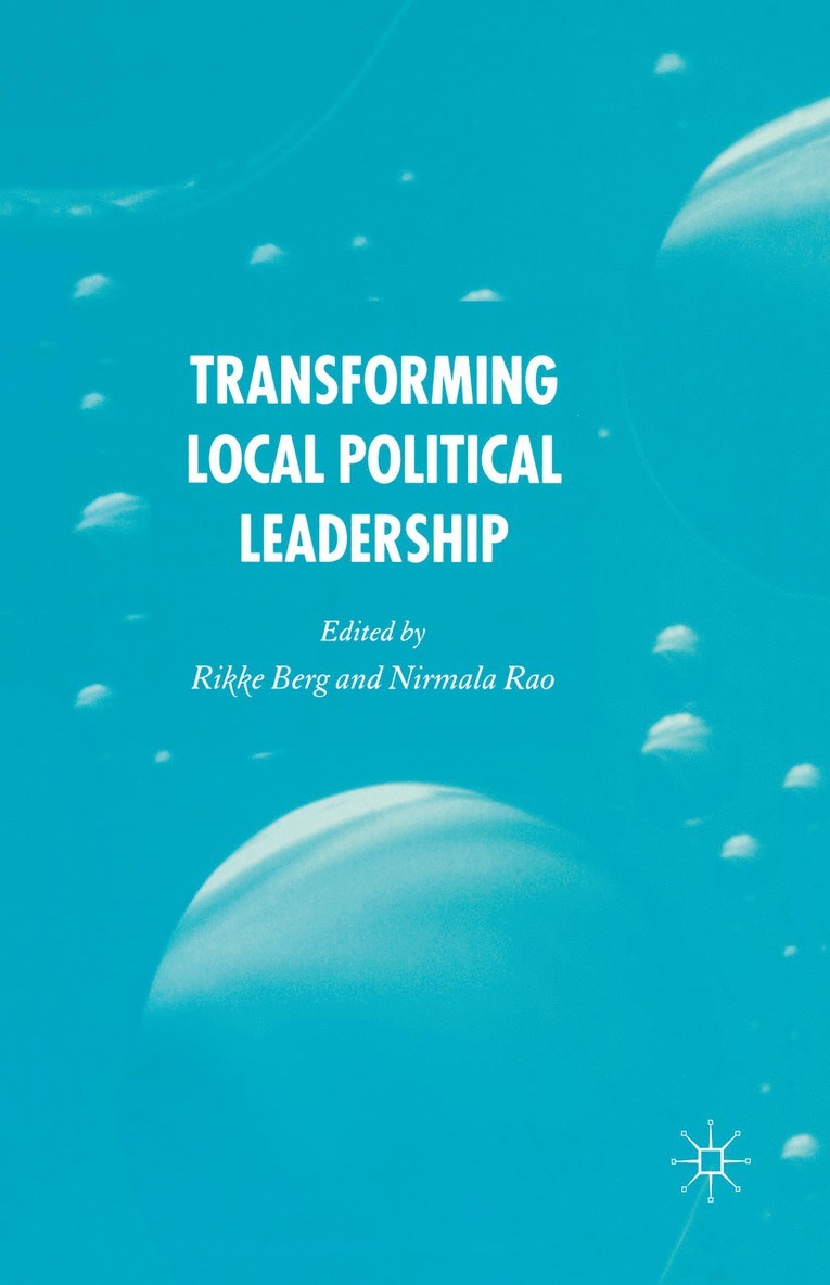 R. Berg, N. Rao - Transforming Political Leadership in Local Government, Häftad