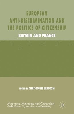 European Anti-Discrimination and the Politics of Citizenship 1