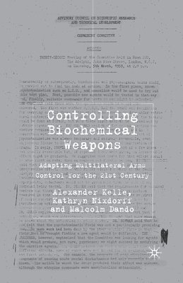 A. Kelle, K. Nixdorff, M. Dando - Controlling Biochemical Weapons, Häftad