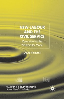 bokomslag New Labour and the Civil Service