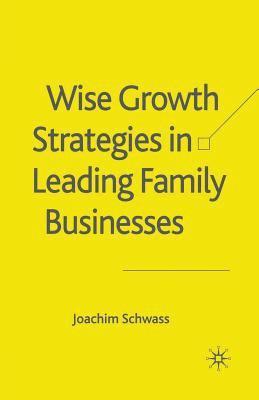 Wise Growth Strategies in Leading Family Businesses 1