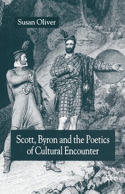 bokomslag Scott, Byron and the Poetics of Cultural Encounter