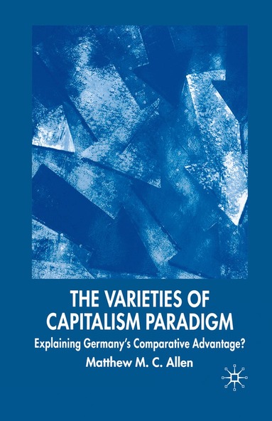 M. Allen - Varieties of Capitalism Paradigm, Häftad