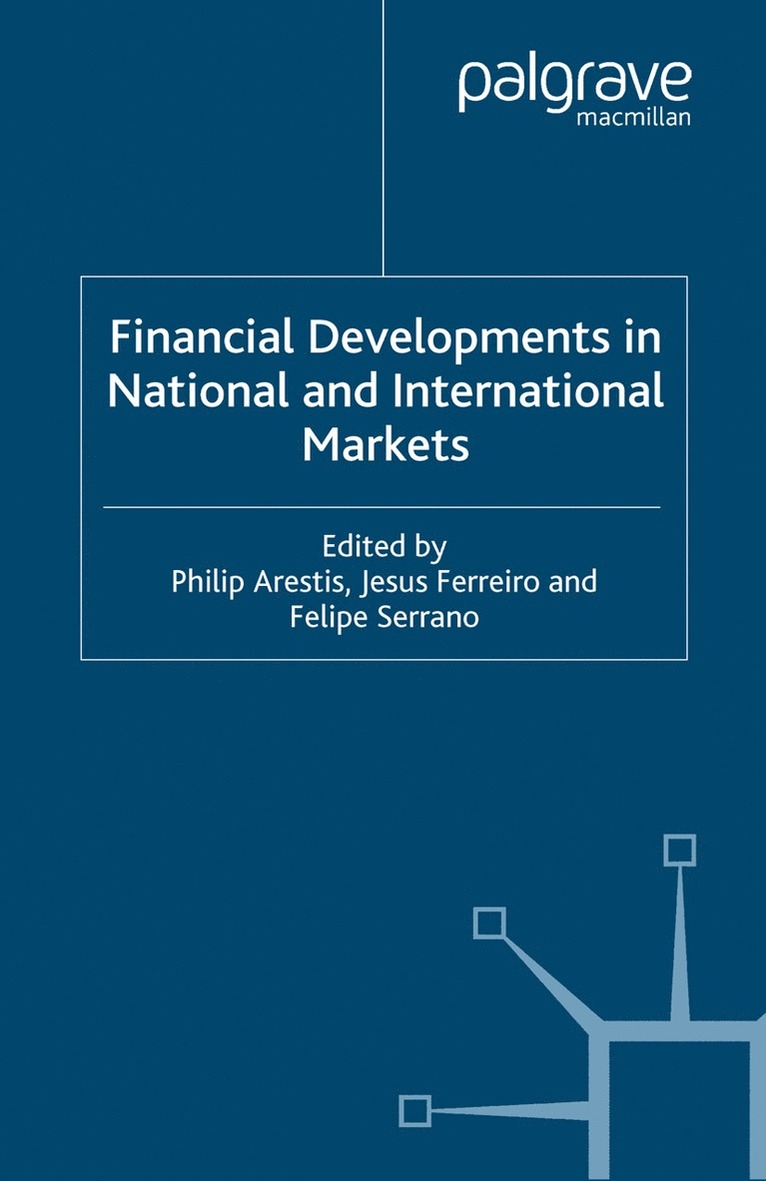 Jesús Ferreiro, Felipe Serrano, Jesus Ferreiro, P. Arestis - Financial Developments in National and International Markets, Häftad
