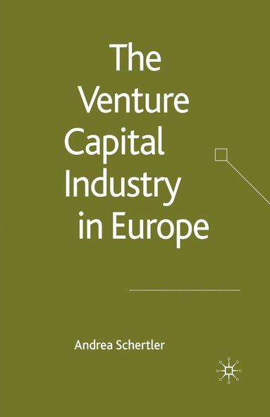 bokomslag The Venture Capital Industry in Europe