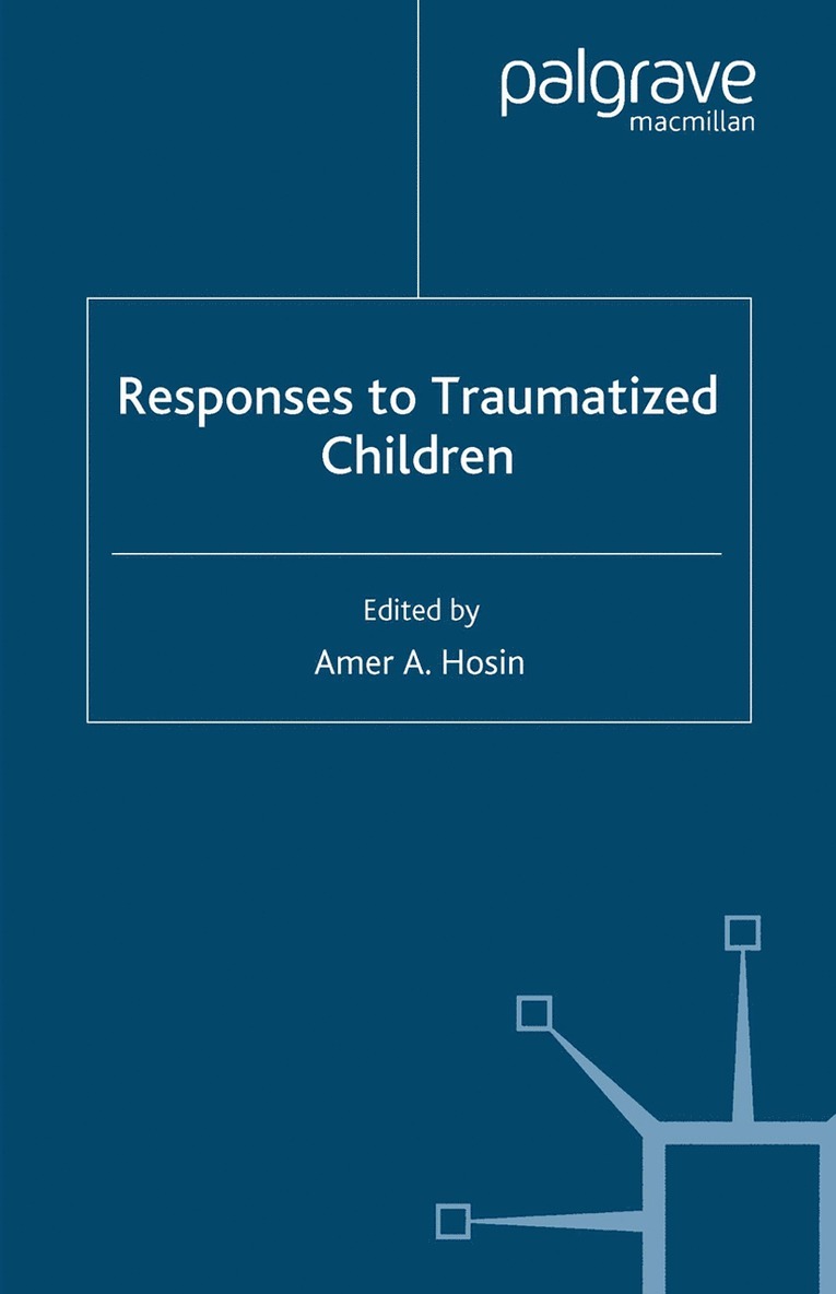 A. Hosin - Responses to Traumatized Children, Häftad