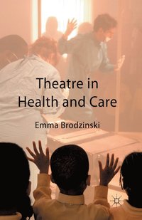 bokomslag Theatre in Health and Care