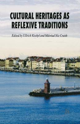 Cultural Heritages as Reflexive Traditions 1