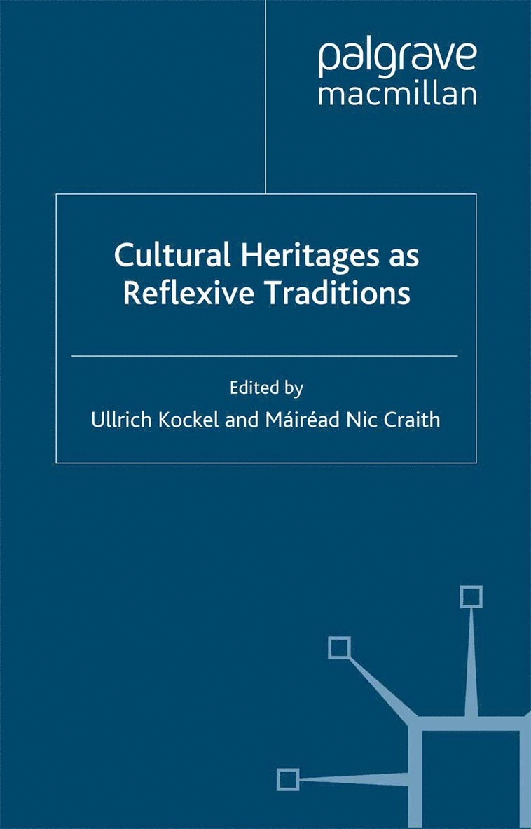 Cultural Heritages as Reflexive Traditions 1