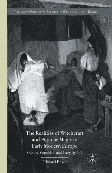 bokomslag Realities of Witchcraft and Popular Magic in Early Modern Europe