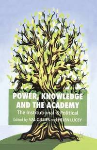 bokomslag Power, Knowledge and the Academy