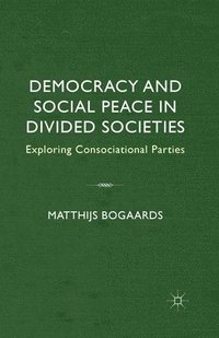 bokomslag Democracy and Social Peace in Divided Societies