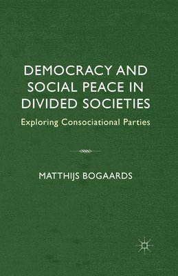 bokomslag Democracy and Social Peace in Divided Societies