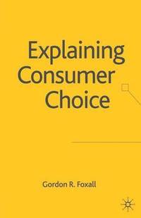 bokomslag Explaining Consumer Choice