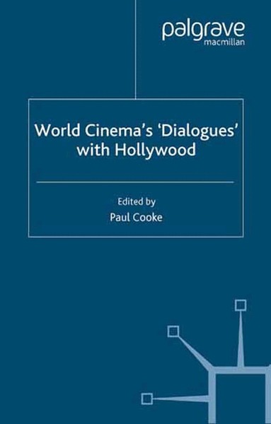 P. Cooke - World Cinema's 'Dialogues' With Hollywood, Häftad