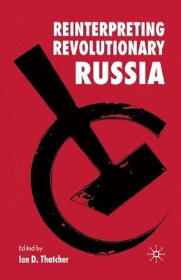 bokomslag Reinterpreting Revolutionary Russia