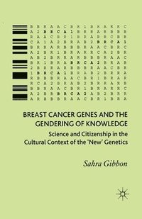 bokomslag Breast Cancer Genes and the Gendering of Knowledge