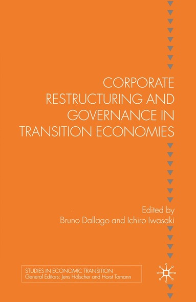 bokomslag Corporate Restructuring and Governance in Transition Economies