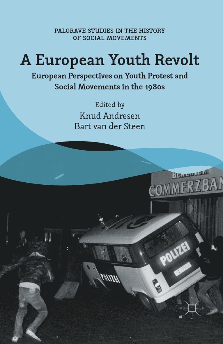 Bart van der Steen, Bart Van Der Steen, Bart van der Steen, Knud Andresen - European Youth Revolt, Häftad