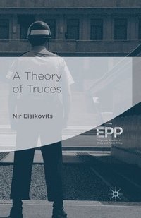 bokomslag A Theory of Truces