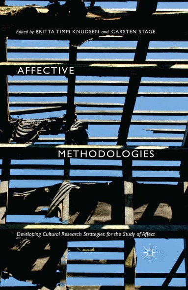 Britta Timm Knudsen, Carsten Stage - Affective Methodologies, Häftad